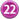 22