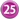 25